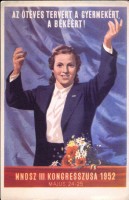 258. MNDSZ III. kongresszusa 1952. [Képeslap.]<br><br>[3rd Congress of the MNDSZ (Hungarian Women’s Democratic Federation), 1952.] [Postcard.]