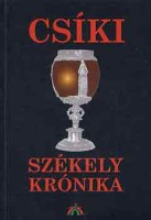 Bencsik Gábor (szerk.) : Csíki székely krónika