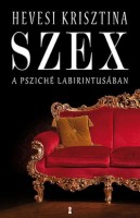 Hevesi Krisztina  : Szex a psziché labirintusában
