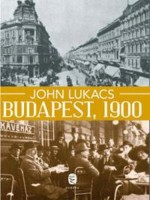 Lukacs, John : Budapest 1900 - A város és kultúrája