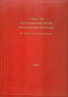 A Magyar Dolgozók Pártjának programnyilatkozata és szervezeti szabályzata. 1948.