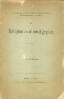 Wiedemann, A. : Religion Der Alten Ägypter