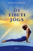Westbrook, Susan  : Öt tibeti jóga
