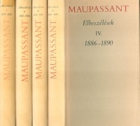 Maupassant, Guy de : Elbeszélések I-IV.