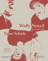 Leopold, Diethard - Stephan Pumberger - Birgit Summerauer  : Wally Neuzil Ihr Leben mit Egon Schiele