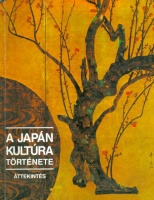 Jaszunori Nagahata – Jutaka Tazava – Sunszuke Okuda – Szaburo Macsubara  : A japán kultúra története