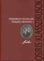 Friedrich Schiller :  - - összes drámái I-II.