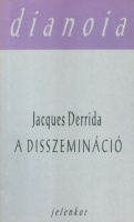 Derrida, Jacques  : A disszemináció 