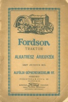 Fordson traktor - Alkatrész árjegyzék. 1927 junius hó