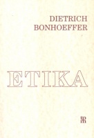 Bonhoeffer, Dietrich : Etika (szemelvények)