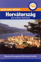 Batár Zsolt Botond : Horvátország déli területei (Dalmácia)
