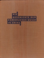 283.   SCHÜLLER, SEPP:  : Die Geschichte der christlichen Kunst in China. 