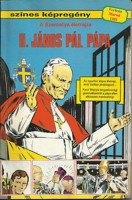 Marvel : II.János Pál pápa - A Szentatya életrajza. Színes képregény