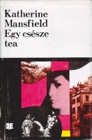 Mansfield, Katherine  : Egy csésze tea