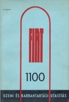 039.   Fiat 1100 üzemi és karbantartási utasítás. [könyv]<br><br>[Fiat 1100 operation and maintenance instruction manual]. [book in Hungarian]  : 