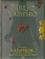 Biblio vampiro - Kik azok a vámpírok