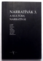 Thomka Beáta (szerk. és a szöveget gondozta) : Narratívák 3. A kultúra narratívái