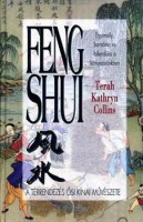 Collins, Terah Kathtyn : Feng shui - A térrrendendezés ősi kínai művészete