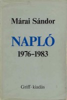 Márai Sándor : Napló 1976-1983  (1. kiad.)