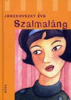 Janikovszky Éva : Szalmaláng