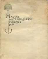 301. Magyar Folyamhajózási Évkönyv 1942. XVII. évfolyam.<br><br>[Hungarian river navigation almanach 1942]. Vol. XVII. : 