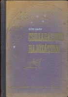 320.  RÜHL LAJOS:  : Csillagászati hajózástan. [könyv]<br><br>[Astronomical navigation]. [book in Hungarian]
