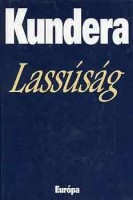 Kundera, Milan : Lassúság 