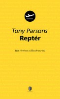 Parsons, Tony : Reptér - Hét történet a Heathrow-ró