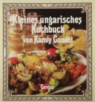 Gundel, Károly : Kleines ungarisches Kochbuch