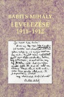 Babits Mihály  : - - levelezése 1911-1912