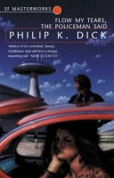 Dick, Philip K.  : Flow My Tears, the Policeman Said