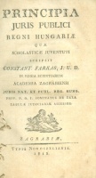 Farkas, Constant : Principia juris publici regni Hungariae - quae scholasticae juventuti scripsit