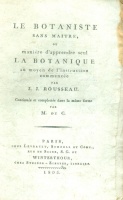 Rousseau, Jean-Jacques - Clairville, Joseph Philippe de : Le botaniste sans maître ou manière d'apprendre seul la botanique