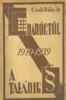 Cseh Béla : Daróctól a talárig 1919-1939.