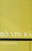 Bó Yin Rá : A házasság