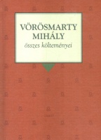 Vörösmarty Mihály : -- összes költeményei