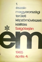 Zala Tibor (graf.) : 1. észak-magyarországi területi képzőművészeti kiállítás - Salgótarján 1965.