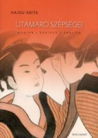 Hajdu Anita : Utamaro szépségei