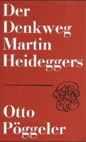 Pöggeler, Otto : Der Denkweg Martin Heideggers