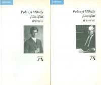 Polányi Mihály : -- filozófiai írásai I-II.