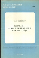 Laptyev, I. D. : Sztálin - a kolhozrendszer megalkotója