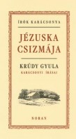 Krúdy Gyula : Jézuska csizmája - Krúdy Gyula karácsonyi írásai