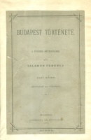 Salamon Ferencz : Budapest története - Első kötet. Budapest az ó-korban.
