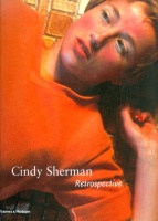 Sherman, Cindy; Elizabeth Smith;  Amelia Jones; Amanda Cruz : Cindy Sherman: Retrospective