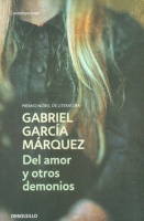 García Márquez, Gabriel : Del amor y otros demonios