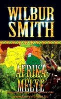 Smith, Wilbur : Afrika mélye