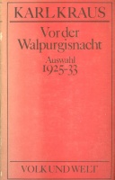Kraus, Karl : Vor der Walpurgisnacht Auswahl 1925 - 1933
