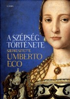 Eco, Umberto (szerk.) : A szépség története