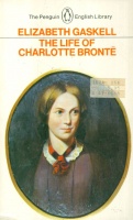 Gaskell, Elizabeth : The Life of Charlotte Bronte