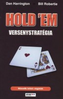 Harrington, Dan - Robertie, Bill  :  Hold'em versenystratégia II. - végjáték